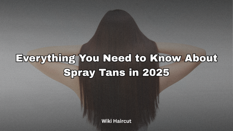 Everything You Need to Know About Spray Tans in 2025