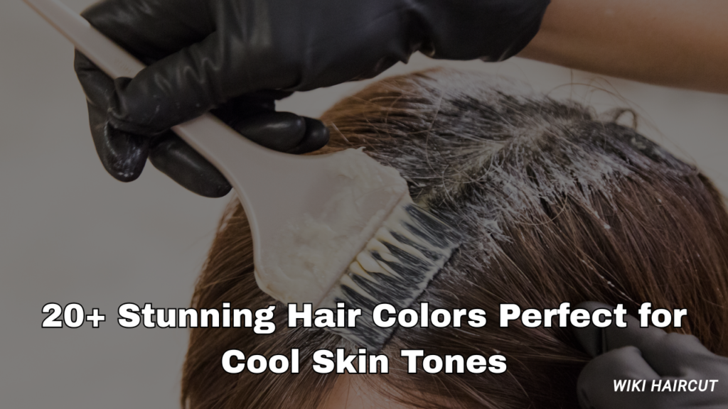 20+ Stunning Hair Colors Perfect for Cool Skin Tones