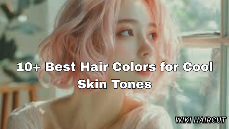 10+ Best Hair Colors for Cool Skin Tones: 2025 Guide