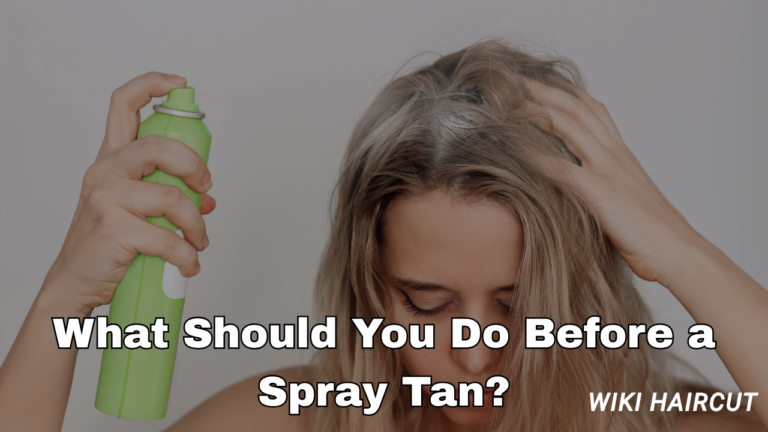 What Should You Do Before a Spray Tan? 10 Essential Prep Tips
